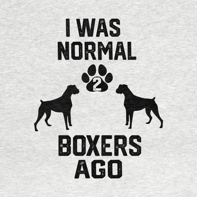 I was Normal 2 boxer ago by spantshirt